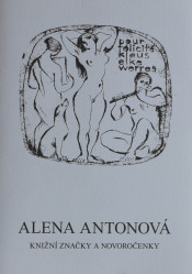Alena Antonová. Knižní značky a novoročenky 1949-2001.